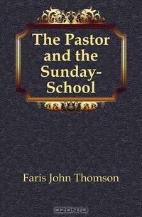 The Pastor and the Sunday-School