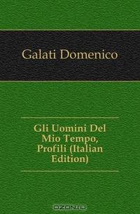 Gli Uomini Del Mio Tempo, Profili (Italian Edition)