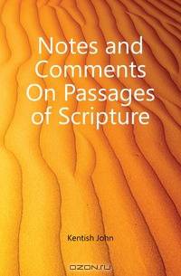 Notes and Comments On Passages of Scripture