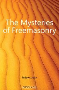 The Mysteries of Freemasonry