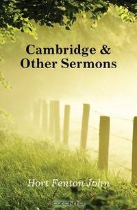 Cambridge & Other Sermons