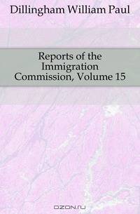 Reports of the Immigration Commission, Volume 15