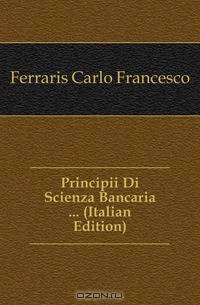 Principii Di Scienza Bancaria (Italian Edition)