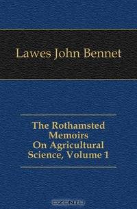 The Rothamsted Memoirs On Agricultural Science, Volume 1