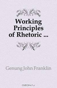Working Principles of Rhetoric