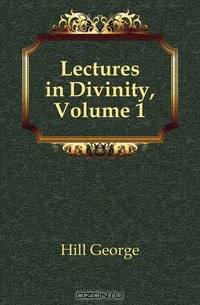 Lectures in Divinity, Volume 1