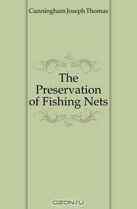 The Preservation of Fishing Nets