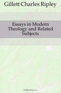 Essays in Modern Theology and Related Subjects