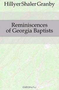 Reminiscences of Georgia Baptists