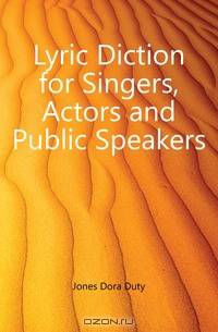 Lyric Diction for Singers, Actors and Public Speakers