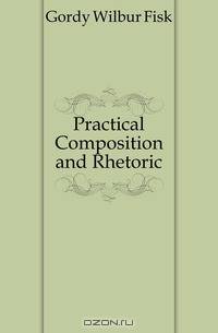 Practical Composition and Rhetoric