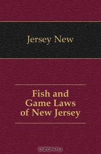 Fish and Game Laws of New Jersey