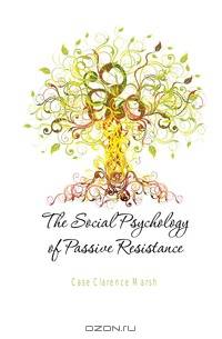 The Social Psychology of Passive Resistance