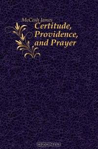 Certitude, Providence, and Prayer