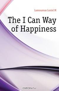 The I Can Way of Happiness