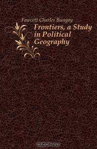 Frontiers, a Study in Political Geography