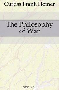 The Philosophy of War