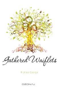 Gathered Waiflets