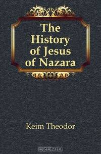 The History of Jesus of Nazara
