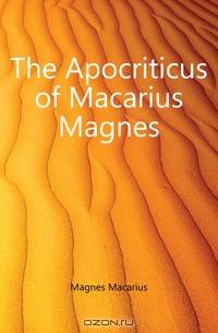 The Apocriticus of Macarius Magnes