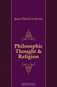 Philosophic Thought & Religion