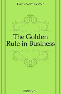 The Golden Rule in Business