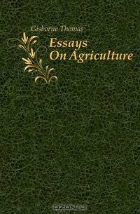 Essays On Agriculture