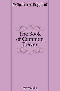 The Book of Common Prayer