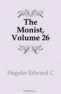 The Monist, Volume 26