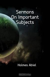 Sermons On Important Subjects