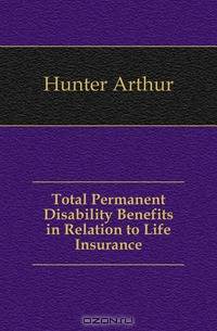 Total Permanent Disability Benefits in Relation to Life Insurance