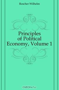 Principles of Political Economy, Volume 1