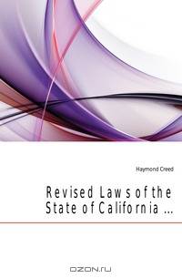Revised Laws of the State of California