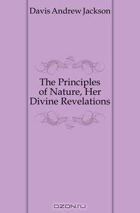 The Principles of Nature, Her Divine Revelations