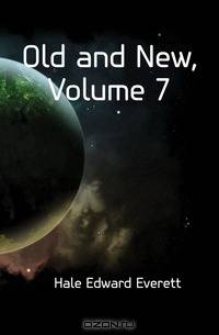 Old and New, Volume 7