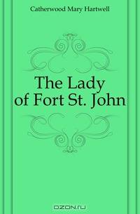 The Lady of Fort St. John