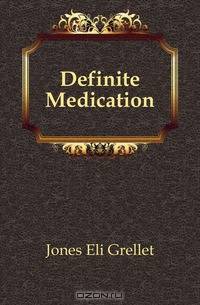 Definite Medication