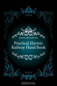 Practical Electric Railway Hand Book
