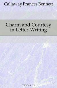 Charm and Courtesy in Letter-Writing