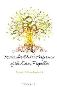Researches On the Performace of the Screw Propeller