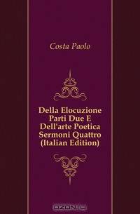 Della Elocuzione Parti Due E Dell