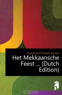 Het Mekkaansche Feest (Dutch Edition)