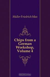 Chips from a German Workshop, Volume 4