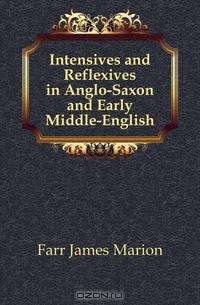 Intensives and Reflexives in Anglo-Saxon and Early Middle-English
