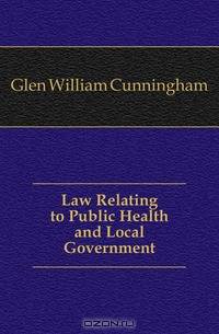 Law Relating to Public Health and Local Government