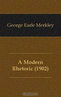 A Modern Rhetoric (1902)