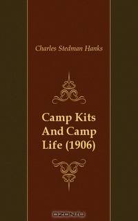 Camp Kits And Camp Life (1906)