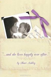 " . . . And She Lives Happily Ever After."