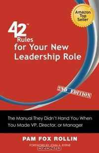 42 Rules for Your New Leadership Role (2nd Edition): The Manual They Didn