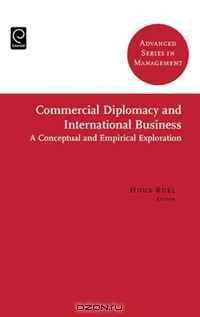 Commercial Diplomacy and International Business: A Conceptual and Empirical Exploration (Advanced Series in Management)